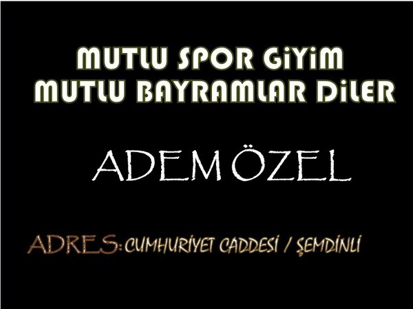 MUTLU SPOR GİYİM, ADEM ÖZEL;
Bu Mübarek Ramazan Bayramı'nda, kainatın yaratıcısı ve alemlerin Rabbi bağışlayıcı ve acıyıcı yüce Allah tüm dualarınızı kabul etsin.