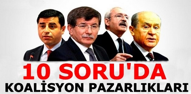 10 soruda koalisyon pazarlıkları