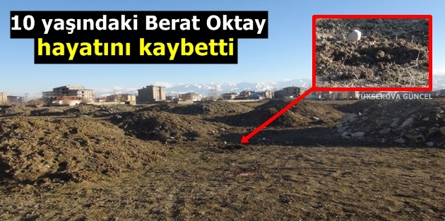 10 yaşındaki Berat Oktay hayatını kaybetti