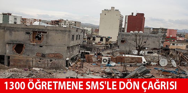 1300 öğretmene SMS'le dön çağrısı