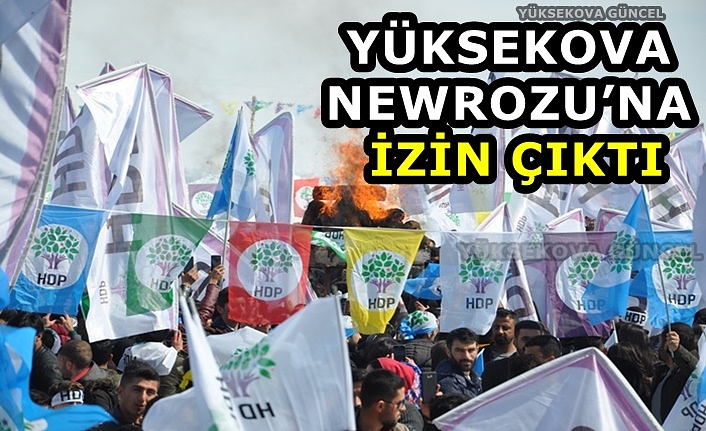 Yüksekova Newrozu’na İzin Çıktı