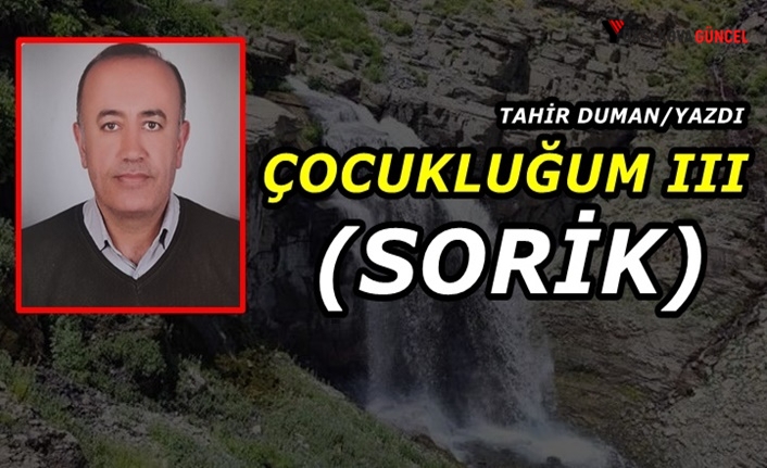 ÇOCUKLUĞUM III (Sorik)