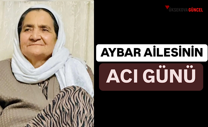 Aybar ailesinin acı günü