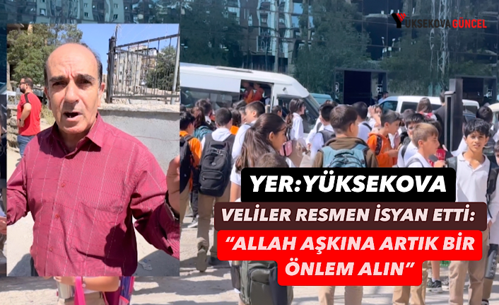 Yüksekova'daki Bir Okulun Velileri İsyan Etti: “Lütfen Okul Çıkış Saatlerinde Okul Yolunu Öğrencilere Bırakın”