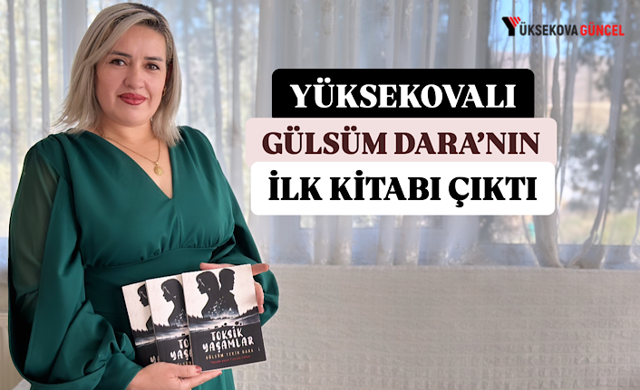 Yüksekovalı Gülsüm Dara’nın İlk Kitabı Çıktı!