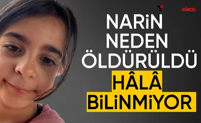 Gerekçeli karar bekleniyor! Narin neden öldürüldü?