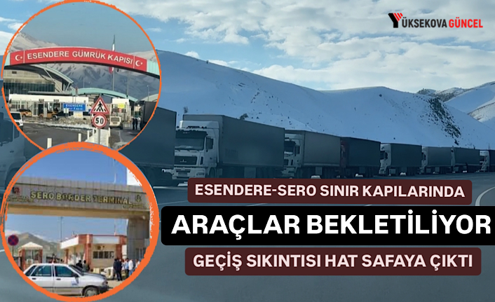 İran plakalı araçlara yönelik depo muafiyeti kısıtlandı: Esendere ve Sero Gümrük kapısında araç geçiş sıkıntısı hat safaya çıktı