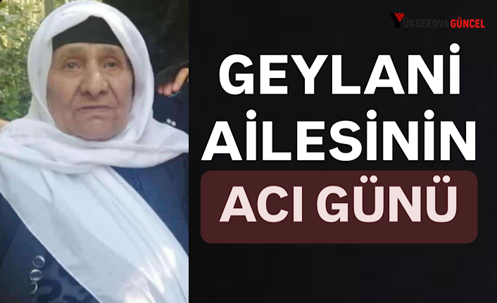 Geylani Ailesinin Acı Günü