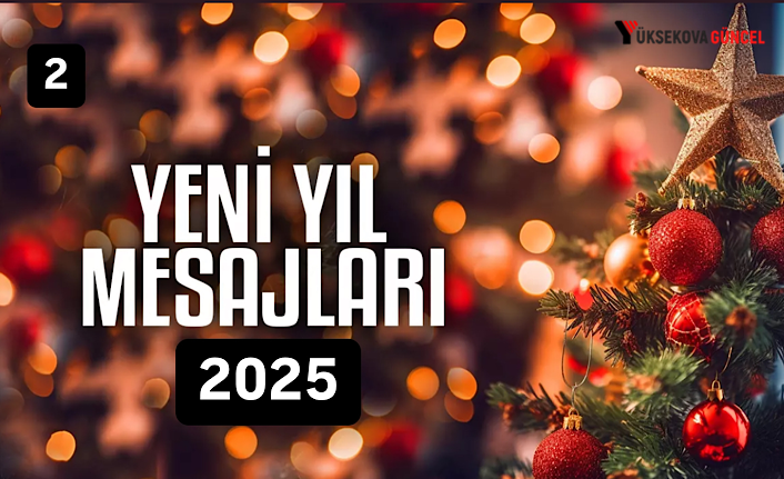 Yüksekova Yeni Yıl Mesajları (2) - 2025