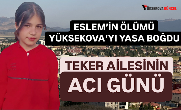 Yüksekova’da Acı Vefat: Teker Ailesinin Acı Günü