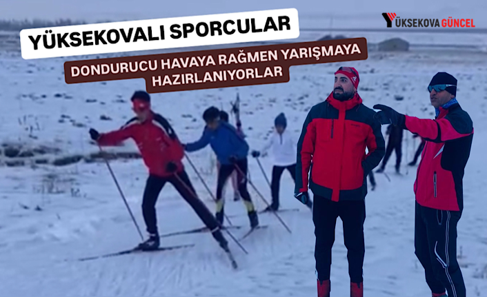 Yüksekovalı sporcular, zorlu şartlara rağmen yarışmaya hazırlanıyor