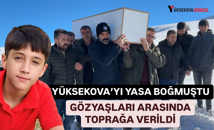 Yüksekova’yı yasa Boğmuştu: Ceyhun Kırbaş Gözyaşları Arasında Toprağa Verildi