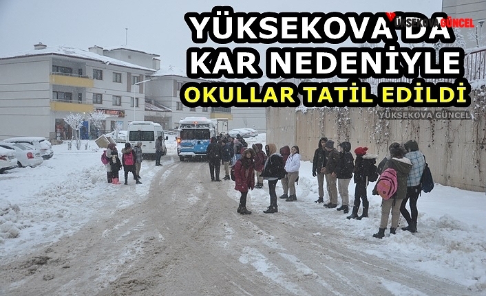 Yüksekova’da Okullar Tatil Edildi