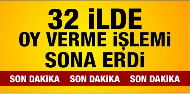 32 ilde oy verme işlemi sona erdi