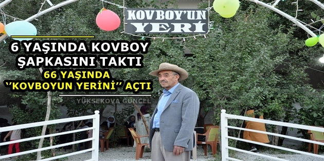 6 Yaşında Kovboy Şapkasını Taktı, 66 Yaşında ‘’Kovboyun Yerini’’ Açtı