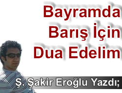 BAYRAMDA BARIŞ İÇİN DUA