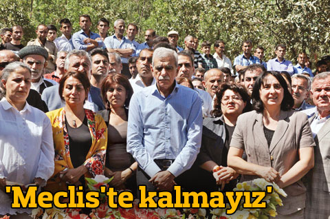 'MECLİS'TE KALMAYIZ'