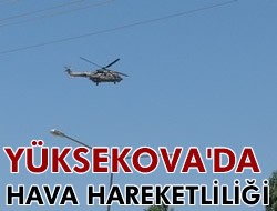 YÜKSEKOVA'DA HAVA TRAFİĞİ