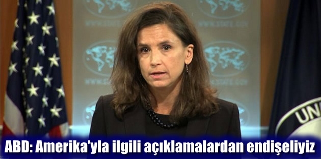 ABD: Amerika’yla ilgili açıklamalardan endişeliyiz