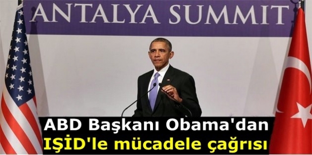 ABD Başkanı Obama'dan IŞİD'le mücadele çağrısı