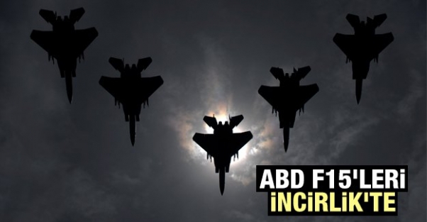 ABD F15’leri İncirlik'te