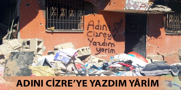 Adını Cizre’ye Yazdım Yârim