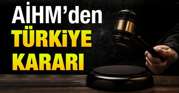 AİHM'den Türkiye kararı