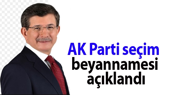 AK Parti seçim beyannamesi açıklandı