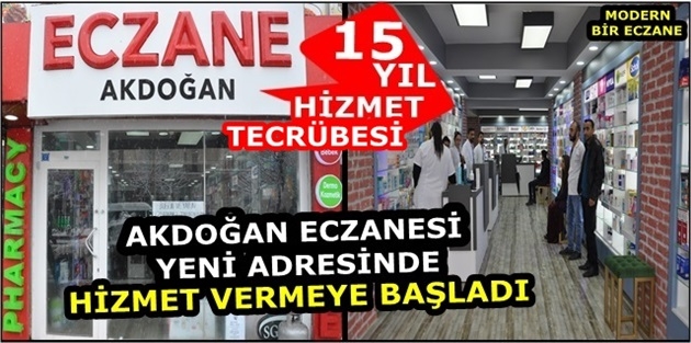  Akdoğan Eczanesi Yeni Adresinde Hizmet Vermeye Başladı