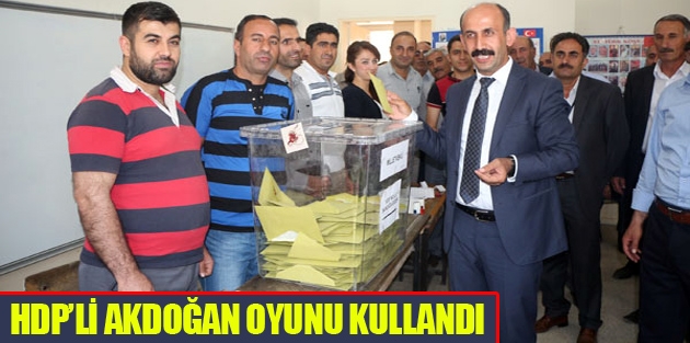 Akdoğan Oyunu Kullandı