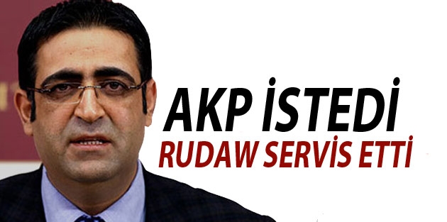 AKP istedi Rudaw servis etti