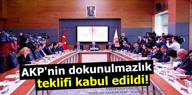 AKP'nin dokunulmazlık teklifi kabul edildi!