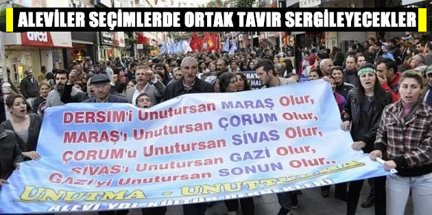 Aleviler seçimlerde ortak tavır sergileyecek