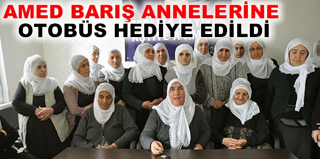 Amed Barış Annelerine otobüs hediye edildi