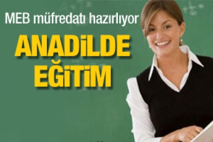 Anadilde eğitim geliyor