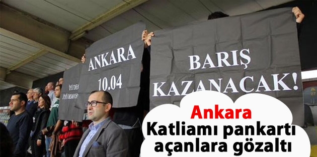 Ankara Katliamı pankartı açanlara gözaltı