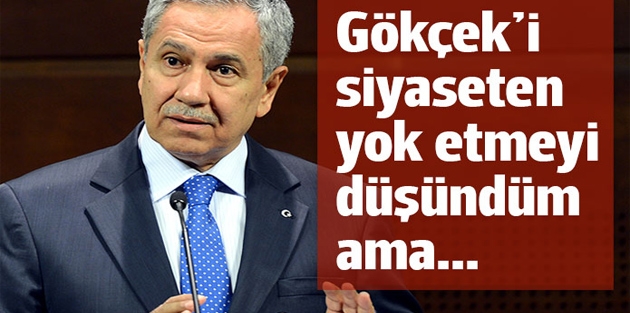 Arınç: 8 Haziran'dan sonra yolsuzluk dosyası açıklayacağım demedim