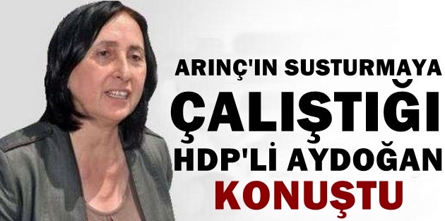 Arınç'ın susturmaya çalıştığı Aydoğan, Hayat TV'de konuştu