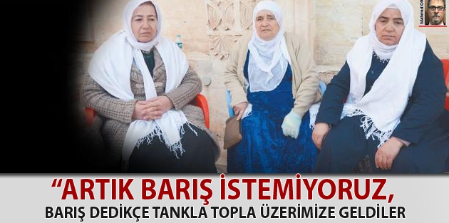 “Artık barış istemiyoruz