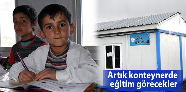 Artık konteynerde eğitim görecekler