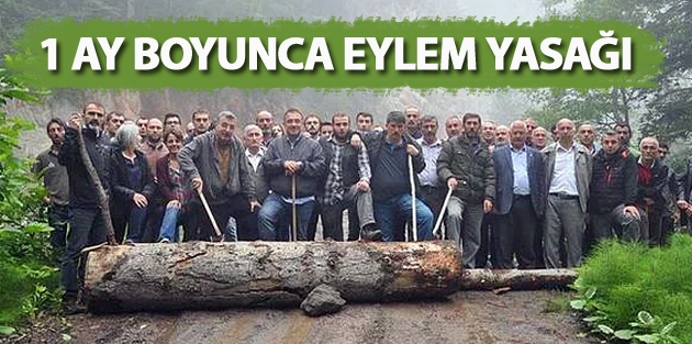 Artvin’de 1 ay boyunca eylem yasağı