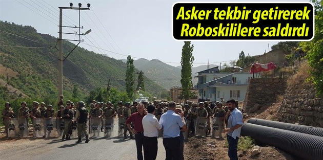 Asker tekbir getirerek Roboskililere saldırdı