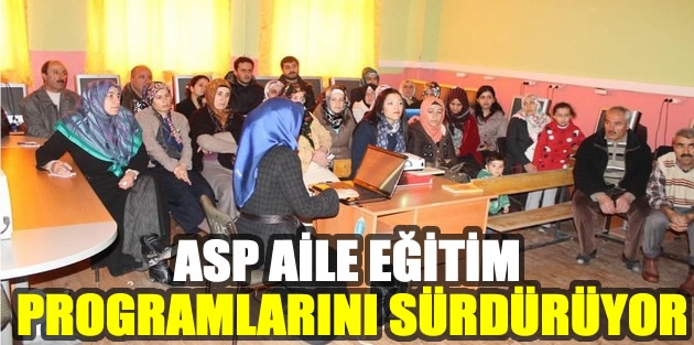 Asp Aile Eğitim Programlarını Sürdürüyor