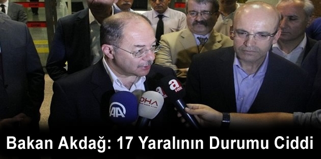 Bakan Akdağ: 17 Yaralının Durumu Ciddi