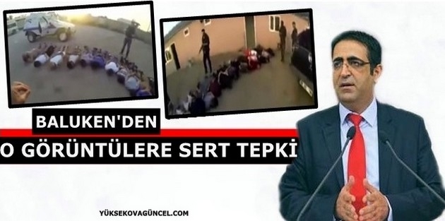 Baluken'den o görüntülere sert tepki