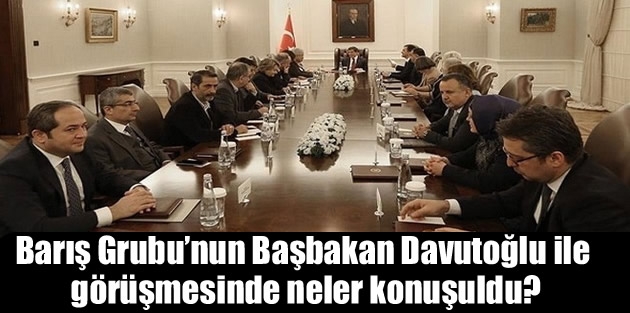 Barış Grubu’nun Başbakan Davutoğlu ile görüşmesinde neler konuşuldu?