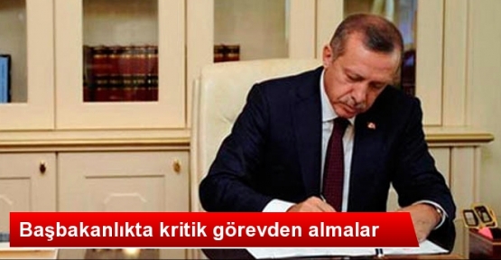 Başbakanlıkta Kritik Görevden Almalar