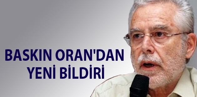 Baskın Oran'dan yeni bildiri