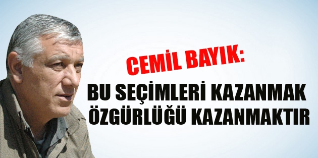 Bayık: Bu seçimleri kazanmak özgürlüğü kazanmaktır