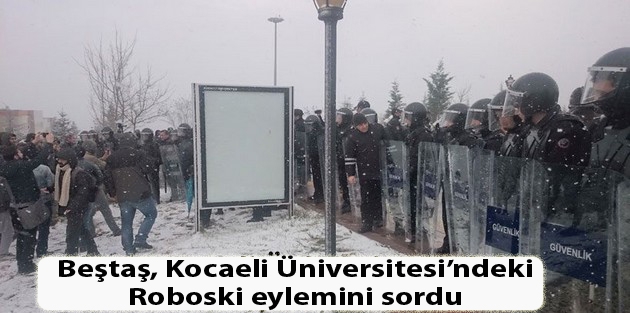 Beştaş, Kocaeli Üniversitesi’ndeki Roboski eylemini sordu